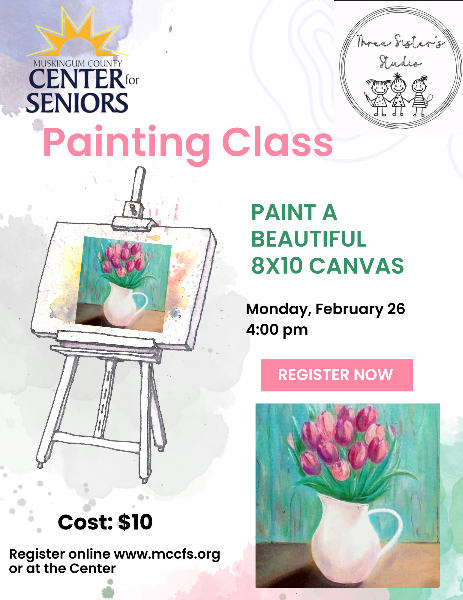 Three Sister's Studio Painting Class - Monday, February 26, 2024 - Muskingum County Center for Seniors