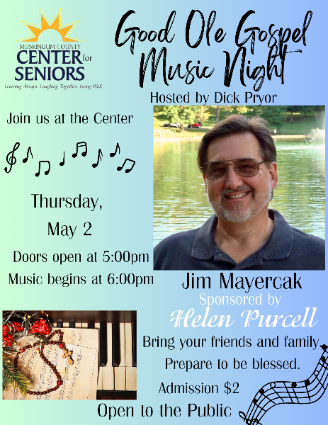 Good Ole Gospel Music Night - Thursday, May 2, 2024 - Muskingum County Center for Seniors